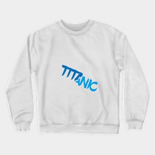 NATIONAL TITANIC REMEMBRANCE DAY Crewneck Sweatshirt